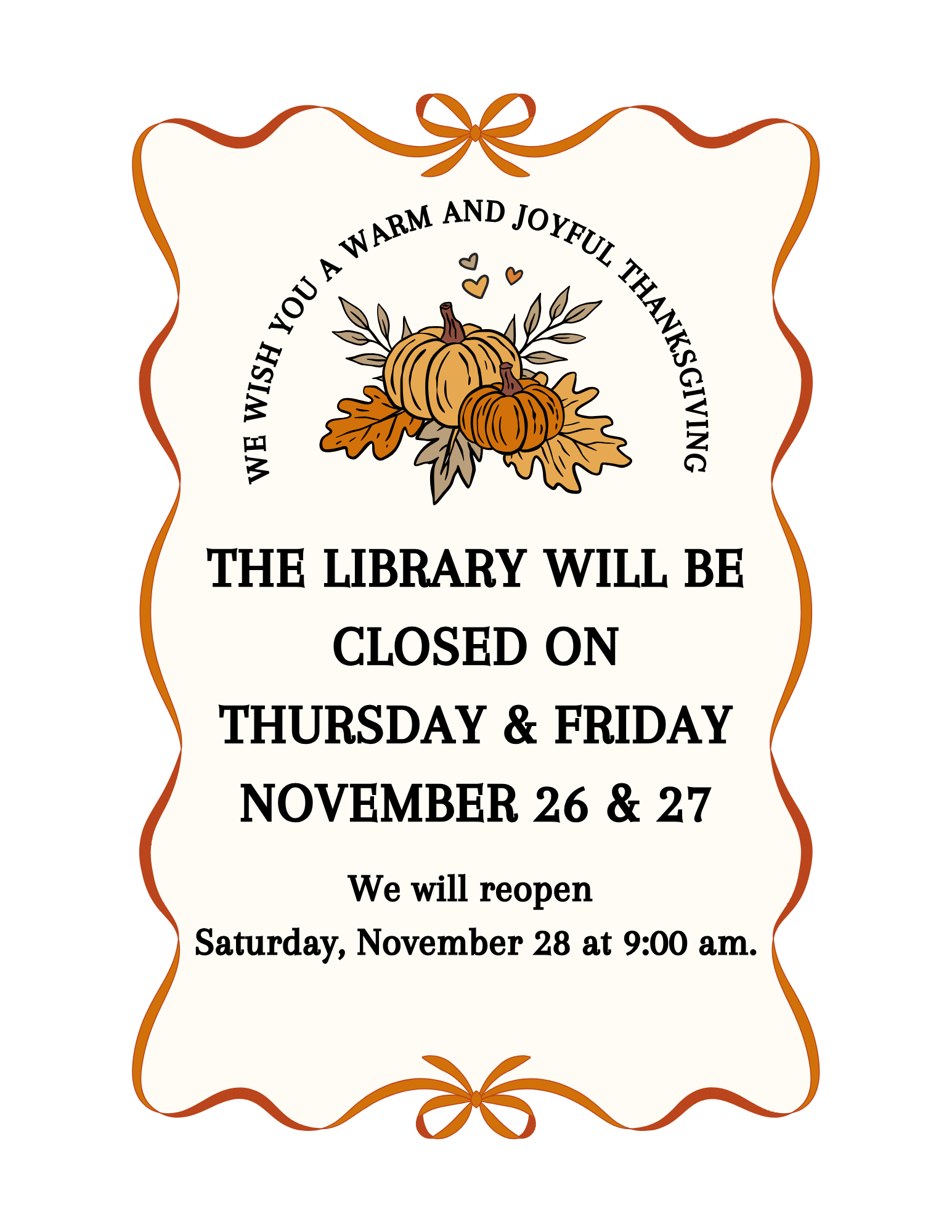 Closed on November 26 and 27. Reopen November 28